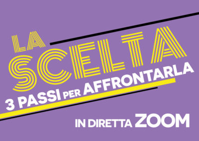 LA SCELTA- 3 passi per affrontarla